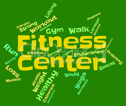 Fitness Center Means Train Words And Athletic