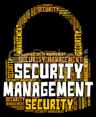 Security Management Represents Secured Wordcloud And Organizatio