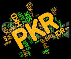 Pkr Currency Represents Pakistan Rupee And Banknotes