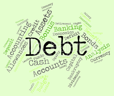 Debt Word Shows Financial Obligation And Finance