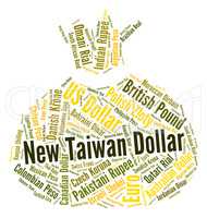 New Taiwan Dollar Shows Exchange Rate And Dollars