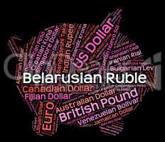 Belarusian Ruble Shows Foreign Currency And Coin