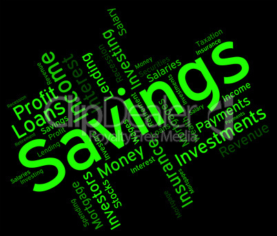 Savings Word Means Financial Wealthy And Text