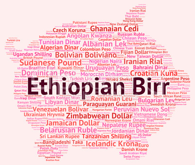 Ethiopian Birr Represents Foreign Currency And Etb