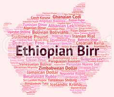 Ethiopian Birr Represents Foreign Currency And Etb