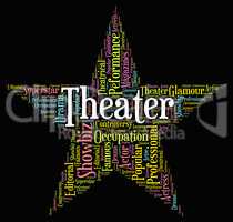 Theater Star Shows Cinema Words And Performances