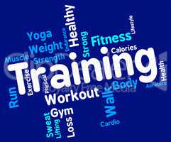 Training Words Represents Get Fit And Exercising