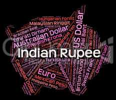 Indian Rupee Represents Currency Exchange And Broker