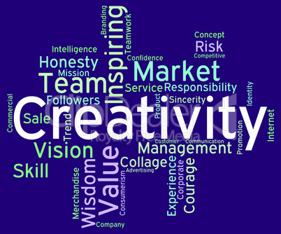 Creativity Words Indicates Design Concept And Artistic