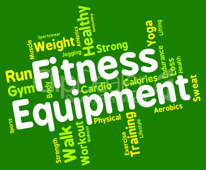 Fitness Equipment Means Trained Equipments And Athletic