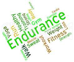 Endurance Word Represents Getting Fit And Athletic