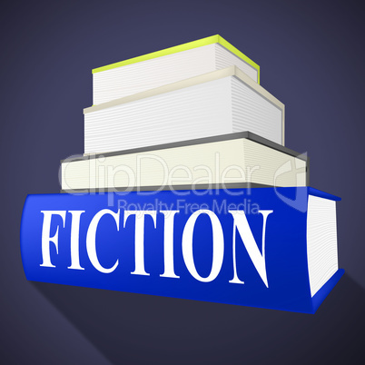 Fiction Book Indicates Imaginative Writing And Books