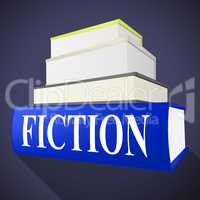 Fiction Book Indicates Imaginative Writing And Books