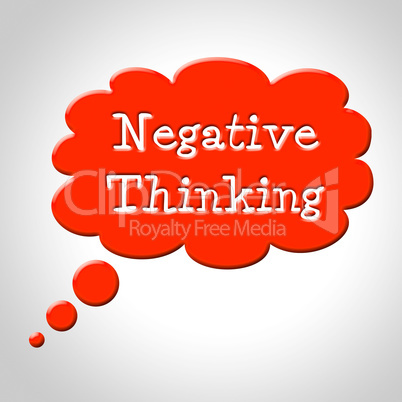 Negative Thinking Bubble Shows Concept Plan And Refusal