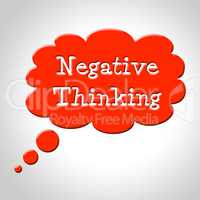 Negative Thinking Bubble Shows Concept Plan And Refusal