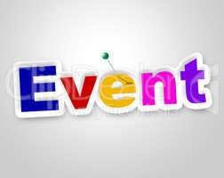 Event Sign Means Function Happenings And Affair