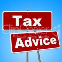 Tax Advice Signs Represents Help Faq And Instructions
