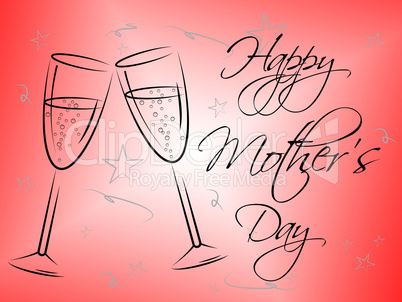 Happy Mother's Day Means Love Celebrations And Celebration