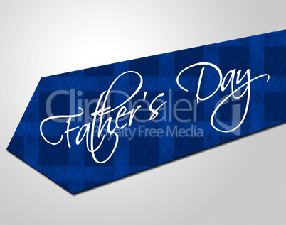 Fathers Day Tie Means Greeting Joy And Fun