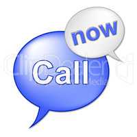 Call Now Sign Indicates At This Time And Communicate