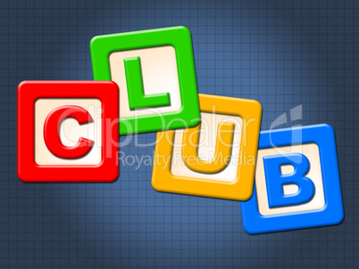 Club Kids Blocks Means Join Membership And Clubs