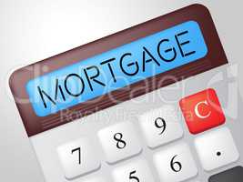 Mortgage Calculator Indicates Borrow Money And Calculate