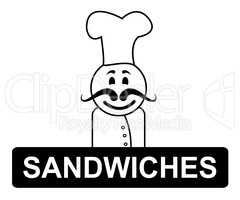 Sandwiches Chef Means Cooking In Kitchen And Lunch