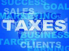 Taxes Words Shows Duty Company And Excise