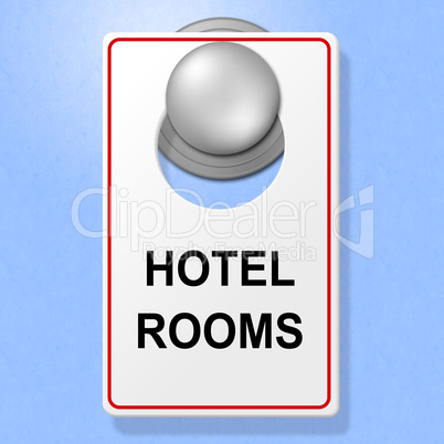 Hotel Rooms Sign Means Place To Stay And Accommodation