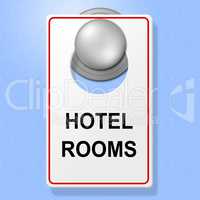 Hotel Rooms Sign Means Place To Stay And Accommodation