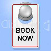 Book Now Sign Represents Double Room And Accommodation