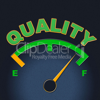 Quality Gauge Indicates Perfect Indicator And Satisfaction