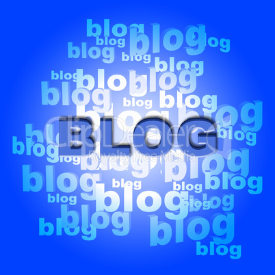 Blog Words Means World Wide Web And Blogger