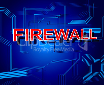 Firewall Sign Represents Protect Online And Www