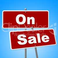 On Sale Signs Represents Discount Save And Merchandise