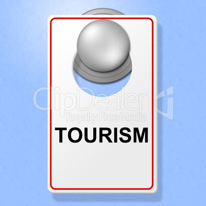 Tourism Sign Shows Go On Leave And Destinations