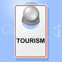 Tourism Sign Shows Go On Leave And Destinations