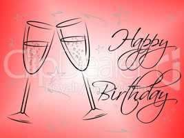 Happy Birthday Glasses Indicates Congratulating Happiness And Greeting