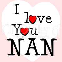 I Love Nan Represents Romance Grandma And Granny