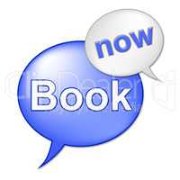 Book Now Message Means At The Moment And Booked