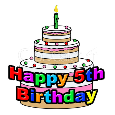 Happy Fifth Birthday Represents Congratulations Celebrate And Congratulating