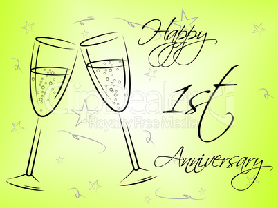 Happy First Anniversary Indicates Celebration Celebrations And Remembrance
