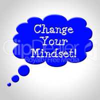 Change Your Mindset Means Think About It And Reflecting