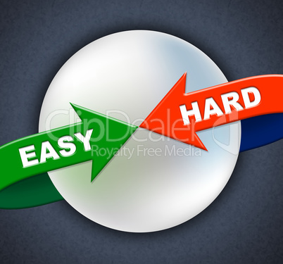 Easy Hard Arrows Shows Difficult Situation And Ease