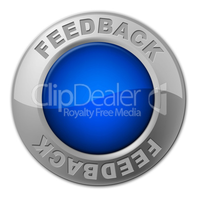 Feedback Button Means Comment Surveying And Evaluate