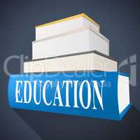 Education Book Represents Non-Fiction School And Educated
