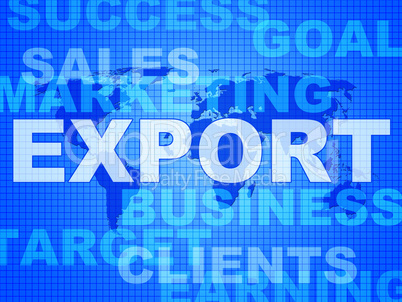 Export Words Shows Sell Overseas And Commerce