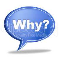 Why Question Represents Frequently Asked Questions And Answer