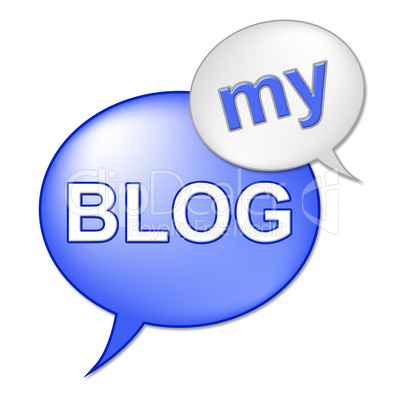 My Blog Sign Means Web Site And Websites
