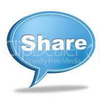 Share Speech Bubble Means Social Media And Follower